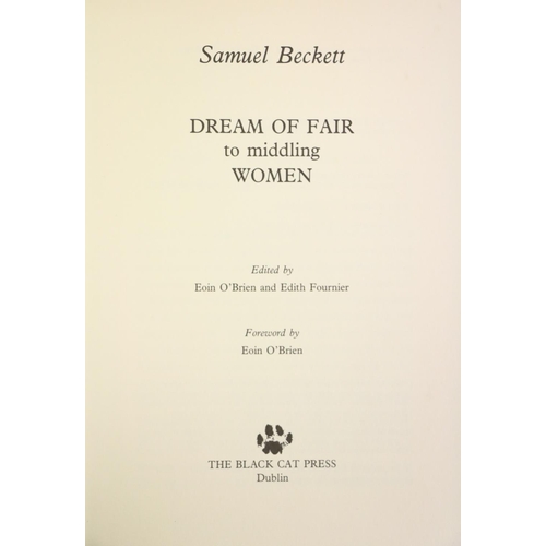 109 - Irish Literary Interest: Beckett (S.) Dream of Fair to Middling Women, 8vo D. (The Black Cat Press) ... 