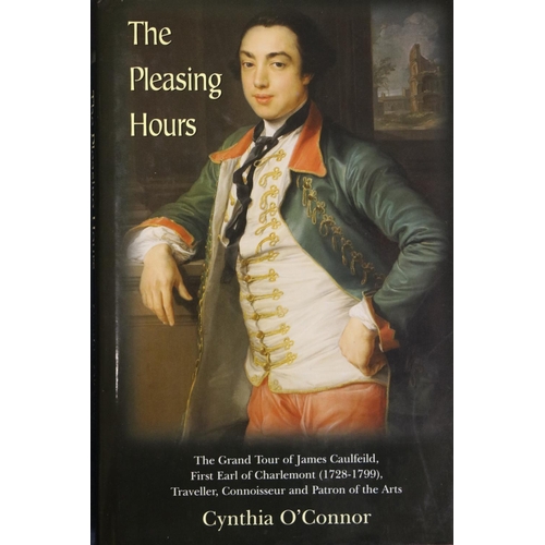 113 - Earl of Charlemont O'Connor (Cynthia) The Pleasing Hours - James Caulfield, First Earl of Charlemont... 