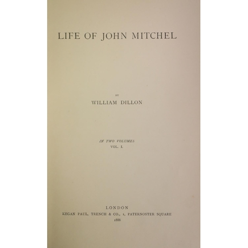 114 - Dillon (William) Life of John Mitchell, 2 vols. L. (Kegan, Paul, Trench & Co.) 1888, First Edn, ... 