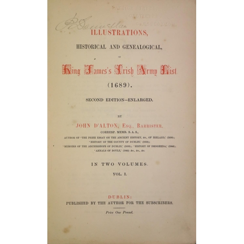 115 - D'Alton (John) Illustrations Historical and Genealogical of King James's Irish Army List (1689) 2 vo... 