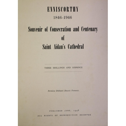 121 - Co. Wexford: Enniscorthy 1846 - 1946, Souvenir of Consecration and Centenary of Saint Aidan's Cathed... 