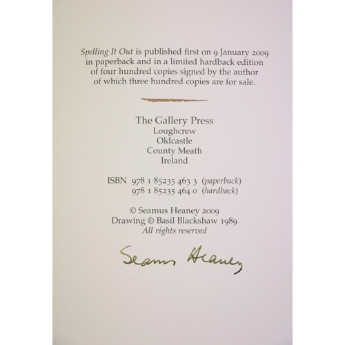 130 - Heaney (Seamus) Spelling It Out, 8vo, Meath (The Gallery Press) 1009, Signed Limited Edition of 300 ... 