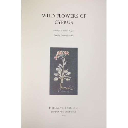 Coloured Plates: Megaw (Elektra) illus., Meikle (D.) text, Wild Flowers of Cyprus, folio, L. (Phillimore and Co. Ltd.) 1973, full page illus., full green leather, gilt lettered spine. Good copy. (1)