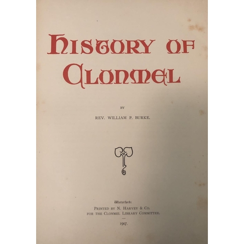 357 - Burke (Rev. Wm. P.) History of Clonmel, 4to Waterford 1907. First Edn., engd. frontis, red & bl.... 