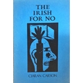 Carson (Ciaran) The Irish for No, Gallery 1987; The Alexandrine Plan, Gallery 1998; The Midnight Cou... 