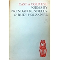 Irish Poetry: Kennelly (Brendan) & Holzapfel (Rudi) Cast a Cold Eye - Poems, Dolmen 1959. Lim. E... 