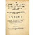 Excessively Rare 16th Century Plate BookEyzinger (Michael) Ad Leonis Belgici Topographicam atque His... 