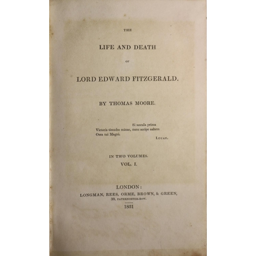 10 - Moore (Thomas) The Life and Death of Lord Edward Fitzgerald, 2 vols. L. 1831. First Edn., 2 hf. titl... 