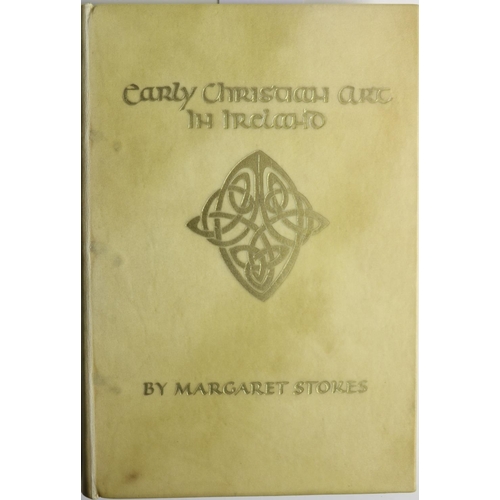 26 - Binding: Stokes (Margaret) Early Christian Art in Ireland, In Two Parts, 8vo L. 1887. Illus. thro-ou... 