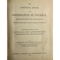 Caulfield (Richard) The Council Book of the Corporation of Youghal, thick sq. 8vo Guildford 1878. Fi... 