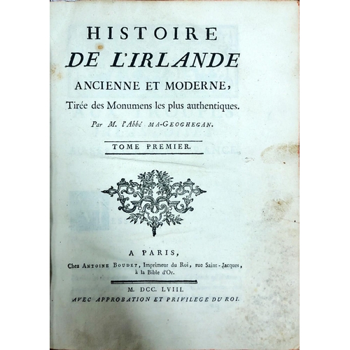 902 - Mac Geoghegan (Abbe) Histoire deL'Irlande Ancienne et Moderne, Tiree des Monumen les plus Authentiqu... 