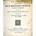 Francis (B. Bernard) Student in Divinity, The Christian Duty, This is the Way, Walk in it. 4to Aire ... 