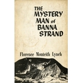 Signed by the AuthorLynch (Florence Monteith) The Mystery Man of Banna Strand, The Life and Death of... 