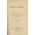 Travel: Trollope (Anthony) North America, 2 vols. 8vo L. 1862. First Edn., hf. titles, lg. fold. map... 