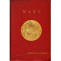 Lowell (Percival) Mars, roy 8vo L. 1896. First Edn., plts. orig. gilt decor. crimson cloth; also Mar... 