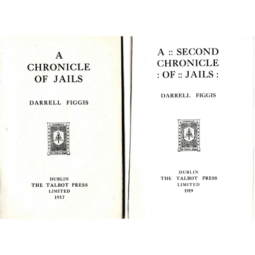 571 - Figgis (Darrell) A Chronicle of Jails, 8vo D. 1917 also A Second Chronicle of Jails, 8vo D. 1919 Bot... 