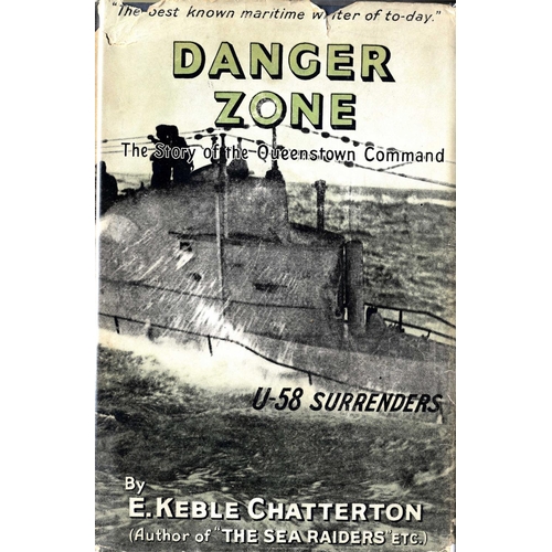 78 - Co. Cork and The Great WarWorld War I: Keble Chatterton (E.) Danger Zone The Story of The Queenstown... 