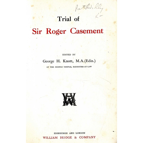 83 - Casements Trial[Casement (Sir R.)] Knott (Geo. H.) Trial of Sir Roger Casement, Edin. & L. 1917. Fir... 