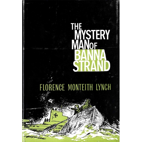 84 - Signed Presentation Copy[Casement (Sir Roger)] Monteith Lynch (Florence) The Mystery Man of Banna St... 