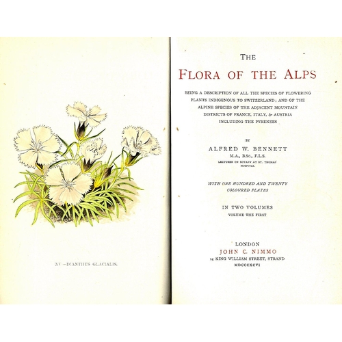 10 - Attractive Coloured PlatesBennett (A.W.) The Flora of the Alps, 2 vols. 8vo L. 1896. FIRST EDN., 120... 