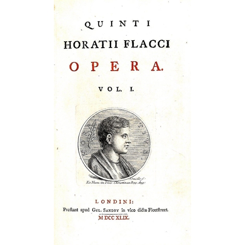 111 - Fine Printing: Horace - Quinti Horatii Flacci Opera, 2 vols. in one, roy 8vo L. (Wm. Sandby) 1749. R... 