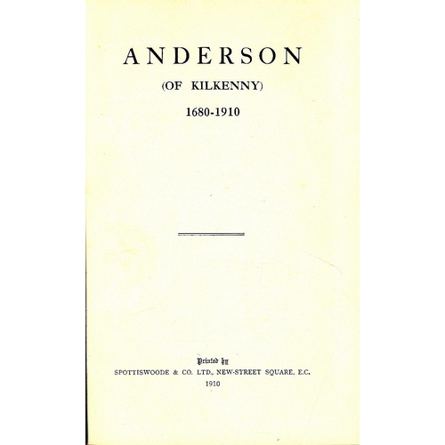 113 - Kilkenny Genealogy: Anderson (of Kilkenny) 1680 - 1910, L. 1910. Sole Edn. Signed Pres. Copy; Doyle ... 