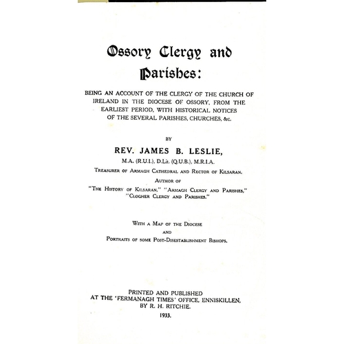 130 - Kilkenny interest: Leslie (Rev. J.B.) Ossory Clergy and Parishes, roy 8vo Enniskillen 1933, First, f... 