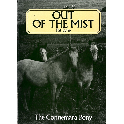 22 - Connemara: Lyne (Pat) Out of the Mist, ... Connemara Pony, 4to 1990 Signed Lim. Edn.; & other pamphl... 