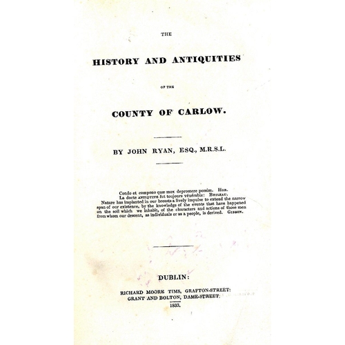 26 - Carlow & Kilkenny: Ryan (John) The History and Antiquities of the County of Carlow, D. 1833. First, ... 