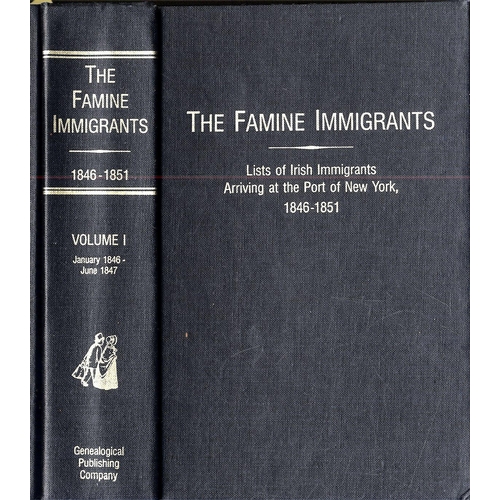 44 - Genealogy: Glazier (Ira A.)ed. The Famine Immigrants, Lists of Irish Immigrants arriving at the Port... 