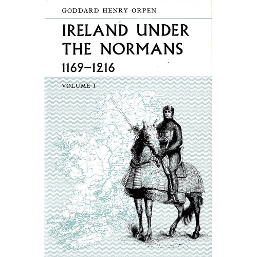 93 - Orpen (G.H.) Ireland Under The Normans, 1169 - 1216, 4 vols. Oxford 1968, d.w.'s; Maxwell (C.) Dubli... 