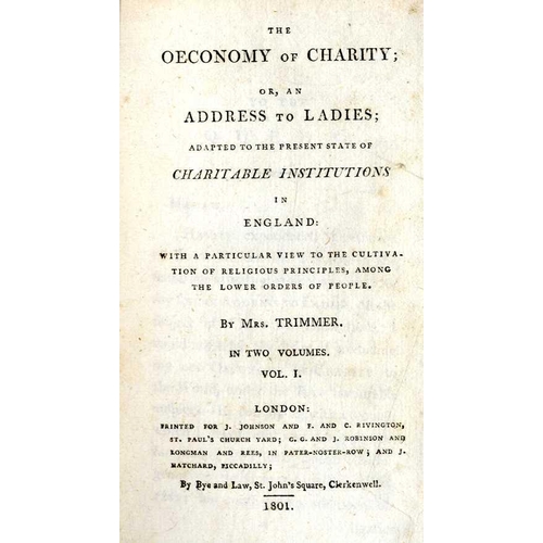 230 - Trimmor (Mrs. Sarah) The Oeconomy of Charity; or, an Address to Ladies; Adapted to the Present State... 