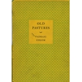 Signed Copy, in English & Irish  Colum (Padraic)  Old Pastures (Poems).  NY 1930, d.w.   Inscrib... 