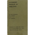 Yeats (W.B.) and others.  Literary Ideals in Ireland [Essays].  By John Eglinton; W.B. Yeats; A.E.; ... 