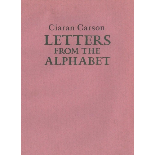 52 - Carson (Ciaran) Letters from The Alphabet, 4to Gallery 1995. Lim. Edn. 500 Copies, Signed Presentati... 