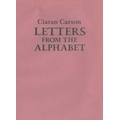 Carson (Ciaran) Letters from The Alphabet, 4to Gallery 1995. Lim. Edn. 500 Copies, Signed Presentati... 