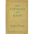 O'Connor (Frank) The Fountain of Magic, L. 1939. First Edition, cloth & d.w.; Three Old Brothers... 