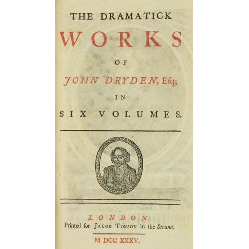 101 - Dryden (John) Miscellany Poems, 6 vols. 12mo L. 1727; Dramatic Works, 6 vols. 12mo L. 1735; Original... 