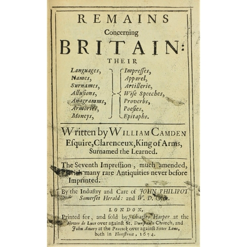 103 - Camden (Wm.) Remains Concerning Britain, Ed. by John Philpot, 8vo Lond. 1674. Engd. port. frontis, t... 