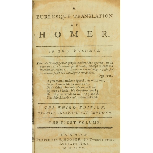 110 - [Brydges (Thos.)] A Burlesque Translation of Homer, 2 vols. 12mo L. 1770. Third Edn., 2 engd. fronti... 