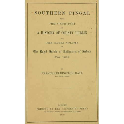 134 - Ball (F. Elrington) A History of the County of Dublin, Vols. 1 - 4, Dublin 1902 - 1906, together wit... 