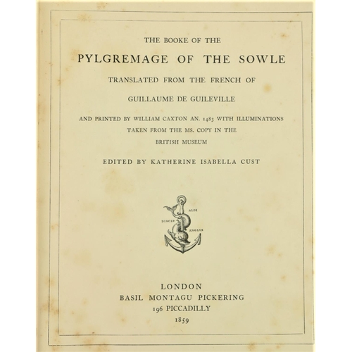 138 - Reprints:  Cust (Kathrine Isabella)ed. The Booke of the Pylgremage of the Sowle, Translated from the... 