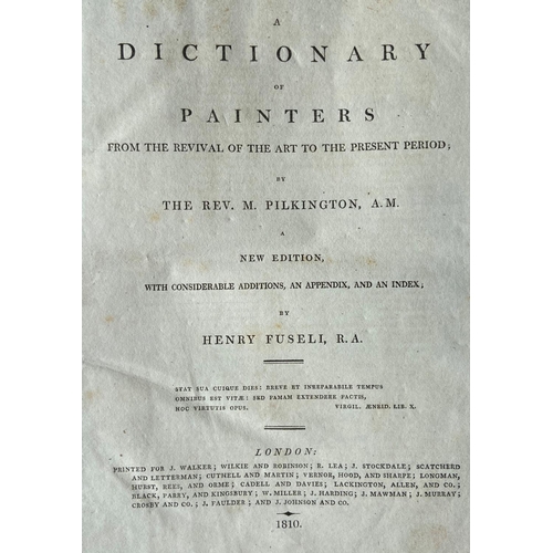 14 - Pilkington (Rev. M.) A Dictionary of Painters, .. New Edition by Henry Fuseli, 4to L. 1810. Cont. fu... 
