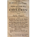 Ascham (Roger)  The Schoolmaster; or, A Plain and Perfect Way of teaching Children to Understand, Wr... 