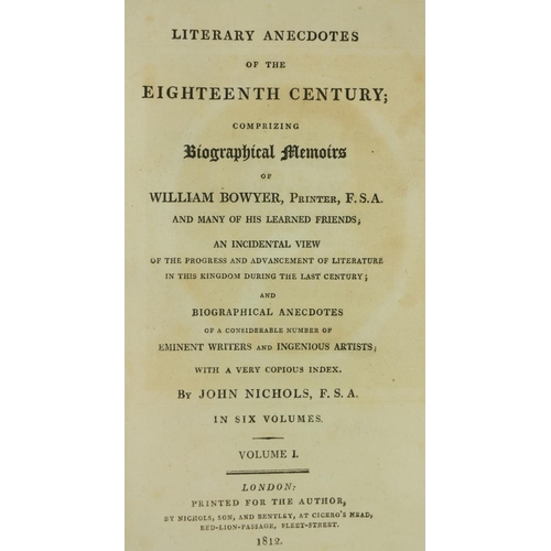 93 - Bowyer (Wm.) & Nichols (John) Literary Anecdotes of the Eighteenth Century; 9 vols. in 10, 8vo L... 