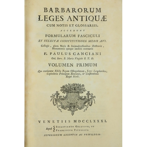 441 - Canciani (F. Paulus) Barbarorum Leges Antiquae, Cum Notis et Glossariis. Accedunt Formularum Fascicu... 