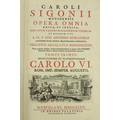 Signoni (Caroli) Opera Omnia, Edita, et Indedita, cum Notis Variorum Illustrium Virorum, et ejusdem ... 