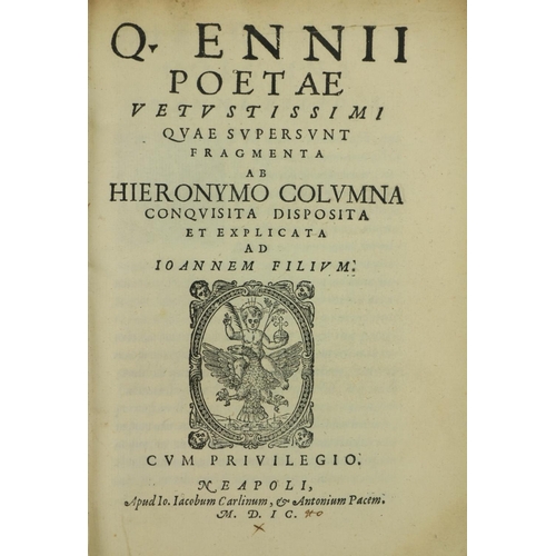 461 - Ennius (Q.) Q. Ennii Poetae Vetustissimi Quae Supersunt Fragmenta ab Hieronymo Columna Conquisi... 