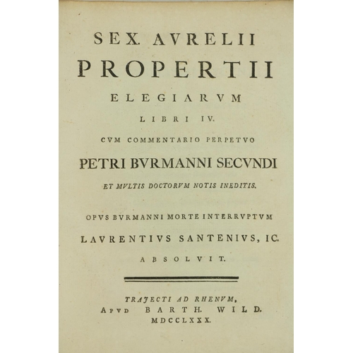 472 - Burman (Peter)Ed. Sex Aurelli Propertii Elegiarum Libri IV, 4to Utrecht (Barth. Wild) 1780. One engd... 