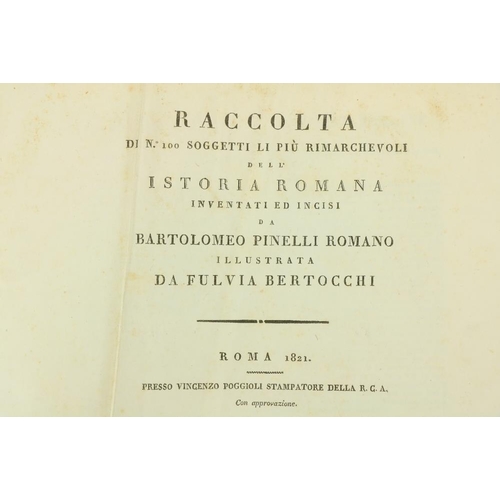 1070 - Pinelli (Bart.) Raccolta Di No 100 Soggetti li Piú Rimarchevoli dell Istoria Romana, obl... 